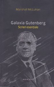 Galaxia Gutenberg. Scrieri esentiale