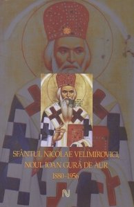 Sfantul Nicolae Velimirovici, noul Ioan Gura de Aur