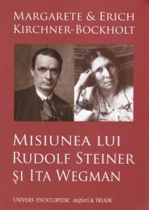 Misiunea lui Rudolf Steiner si Ita Wegman