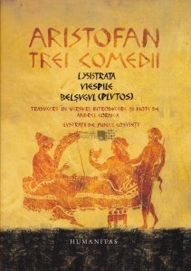 Trei comedii: Lysistrata, Viespile, Belsugul (Plutos)