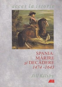 Spania: marire si decadere, 1474-1643