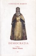 Democratia. O religie a Marii Mame sau Despre triumful Ereziei Europene