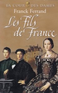 Les fils de France / Fiii Frantei