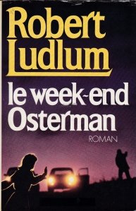 Le week-end Osterman / Sfarsitul de saptamana Osterman