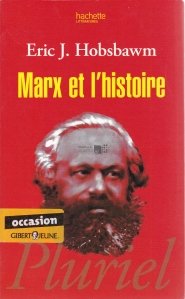Marx et l'histoire / Marx si istorie
