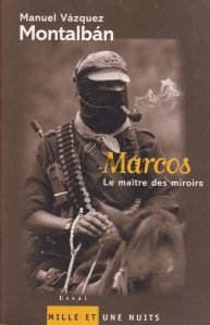 Marcos, la matre des miroirs / Marcos comandantul de oglinzi