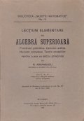 Lectiuni elementare de algebra superioara