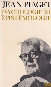 Psychologie et epistemologie / Psihologie și epistemologie