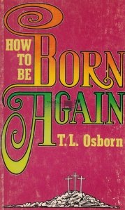 How to be born again / Cum sa te nasti din nou