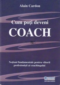 Cum poti deveni Coach