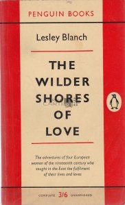 The wilder shores of love / Tarmurile salbatice ale iubirii