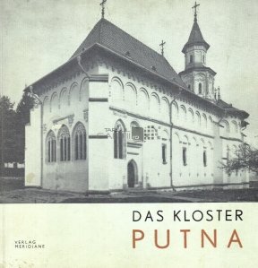 Das Kloster Putna / Manastirea Putna