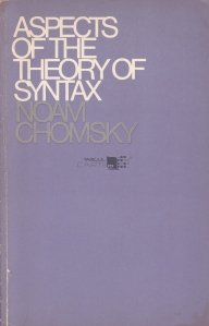 Aspects of the theory of syntax / Aspecte ale teoriei sintaxei