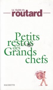 Petits restos des Grands chefs / Micile restaurante ale bucatarilor mari