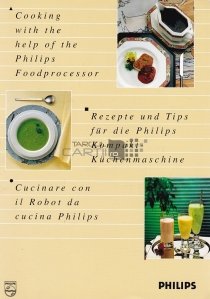 Cooking with the help of the Phillips Foodprocessor