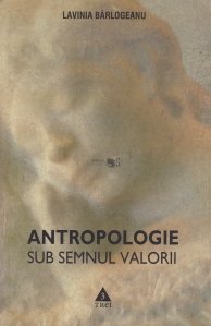 Antropologie sub semnul valorii