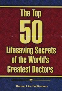 The top 50 lifesaving secrets of the world's gratest doctors