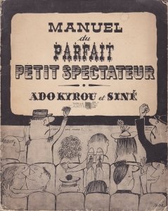 Manuel du parfait petit spectateur / Manualul micului spectator perfect