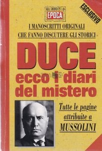I diari del mistero / Jurnalul misterului, manuscrisul atribuit lui Mussolini