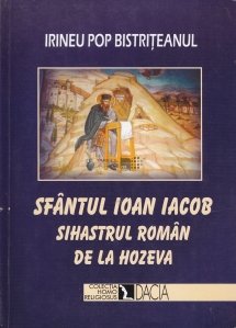 Sfantul Ioan Iacob, sihastrul roman de la Hozeva