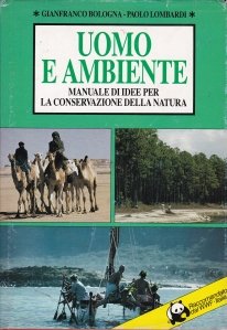 Uomo e Ambiente / Omul si mediu, Manualul de idei pentru conservarea naturii