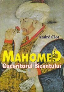 Mahomed al II-lea, cuceritorul Bizantului