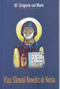 Viata Sfantului Benedict de Nursia
