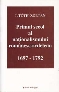 Primul secol al nationalismului romanesc ardelean