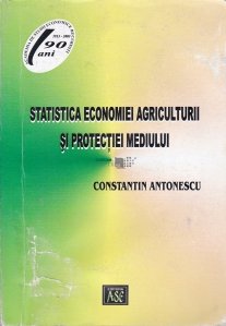 Statistica economiei agriculturii si protectiei mediului