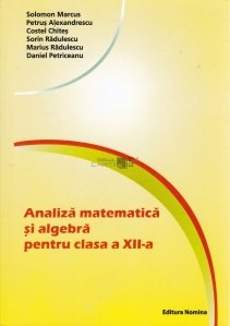 Analiza matematica si algebra pentru clasa a XII-a