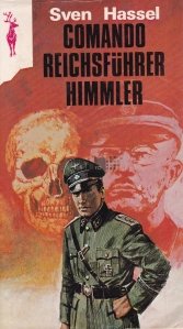 Comando Reichsfuhrer Himmer / Comandantul Reichsfuhrer Himmler