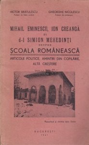 Mihail Eminescu, Ion Creanga si d-l Simion Mehedinti despre scoala romaneasca