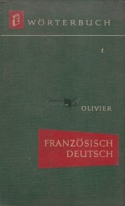 Franzosisch-Deutsches Worterbuch/ Dictionnaire francais-allemand / Dictionar francez- german