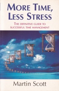 More Time, Less Stress / Mai mult timp, mai putin stress