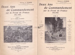 Deux Ans de Commandement sur le Front de France 1914-1916 / Doi ani la comanda pe frontul  Frantei