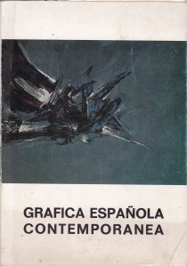 Grafica Espanola Contemporanea / Grafica spaniola contemporana