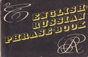 English Russian Phrase Book / Dictionar de expresii englez-rus