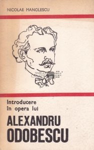 Introducere in opera lui Alexandru Odobescu