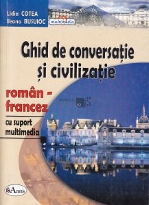 Ghid de conversatie si civilizatie roman-francez