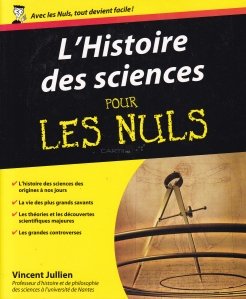 L'Histoire des sciences pour les Nuls / Istoria stiintei pentru necunoscatori
