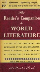 The Reader`s companion to World Literature / Ghidul cititorului in literatura universala