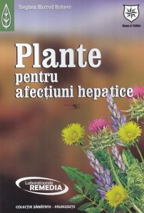 Plante pentru afectiuni hepatice