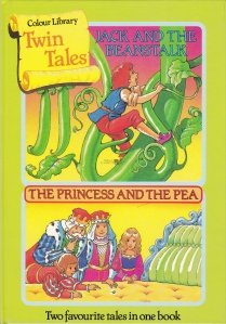 Jack and the beanstalk;The princess and the pea / Jack si vrejul de fasole; Printesa si bobul de mazare