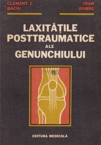 Laxitatile posttraumatice ale genunchiului