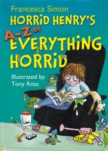 Horrid Henry's A-Z of Everything Horrid