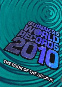 Guiness World Records 2010 / Cartea recordurilor 2010