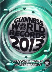 Guiness World Records 2013 / Cartea recordurilor