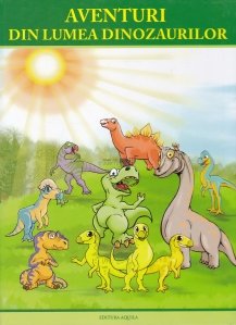 Aventuri din lumea dinozaurilor