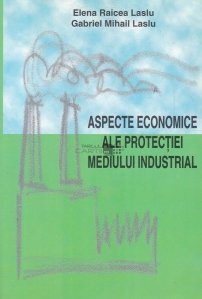 Aspecte economice ale protectiei mediului industrial