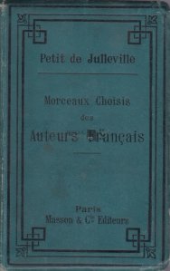 Marceaux choisis des auteurs francais / Piese alese ale autorilor francezi. Poeti si prozatori